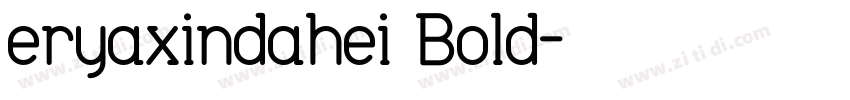 eryaxindahei Bold字体转换